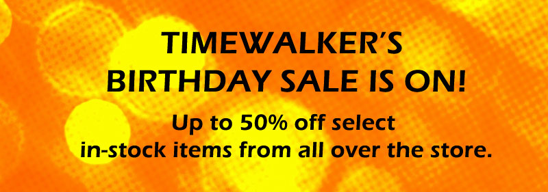 Timewalker's birthday sale is here!