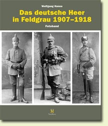 Das deutsche Heer in Feldgrau 1907-1918